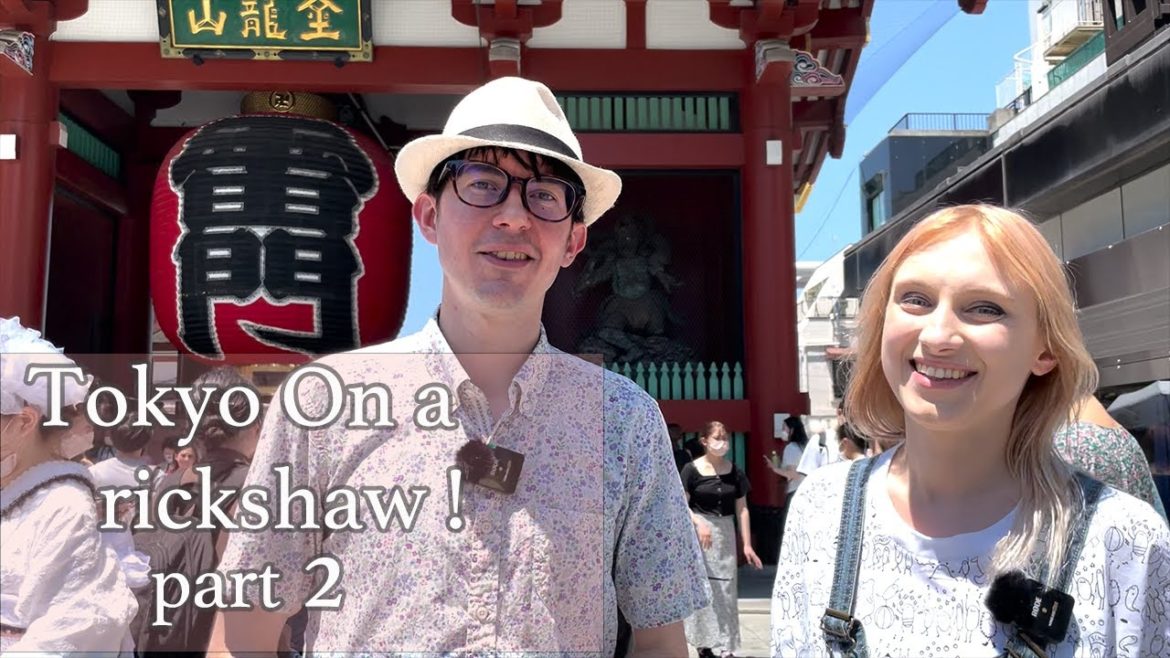 A Tour of Asakusa on a Rickshaw (Part2) A Tour of Asakusa on a Rickshaw (Part2)