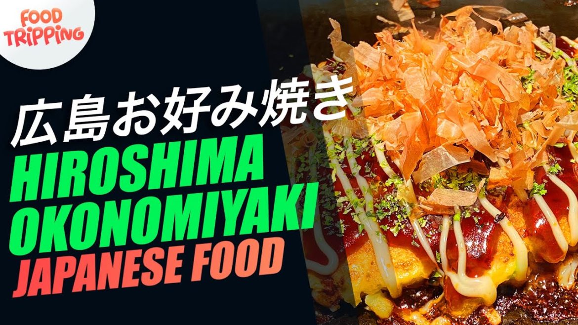 FOOD TRIP JAPAN #09 | 広島風お好み焼き｜HIROSHIMA OKONOMIYAKI, A Meal With A Historical Past.