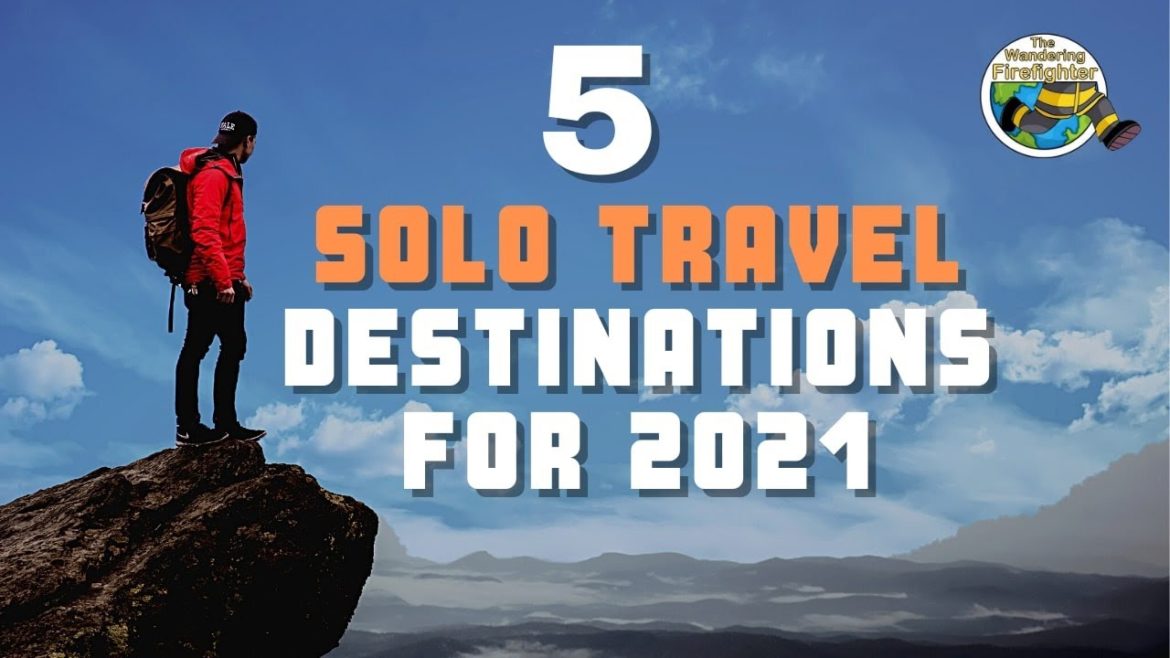 5 SOLO TRAVEL DESTINATIONS in 2021 | Countries Open to US Citizens | Locations for Traveling Alone 5 SOLO TRAVEL DESTINATIONS in 2021 | Countries Open to US Citizens | Locations for Traveling Alone