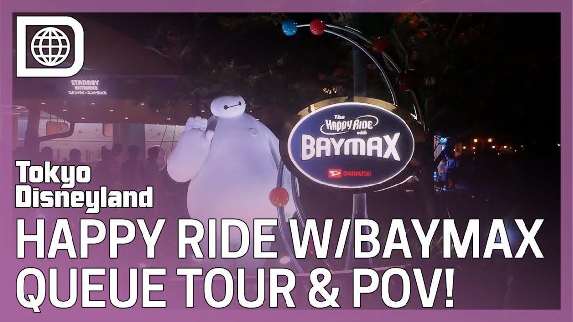 The Happy Ride with Baymax Queue Tour & POV Experience - Tokyo Disneyland