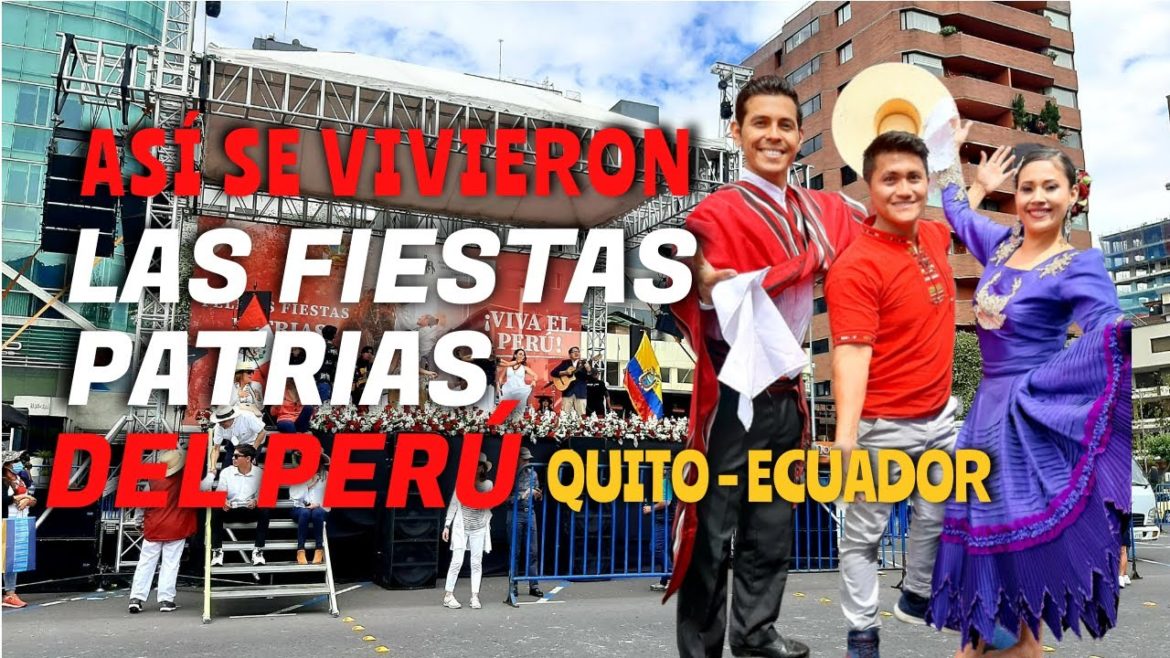 Así se vivió las FIESTAS PATRIAS de Perú en QUITO - ECUADOR 2022