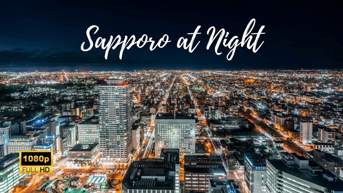 Views of Sapporo at Night – Japan π―π΅ Views of Sapporo at Night - Japan π―π΅