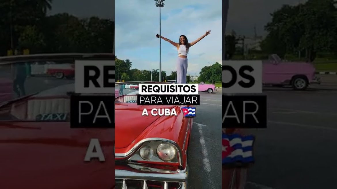 Requisitos para viajar a #Cuba 2022 #Shorts