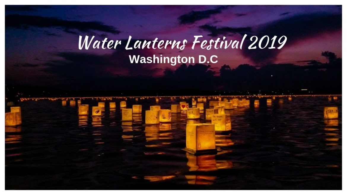 Magical Moment| Water Lanterns Festival 2019| Washington DC| National Harbor Magical Moment| Water Lanterns Festival 2019| Washington DC| National Harbor