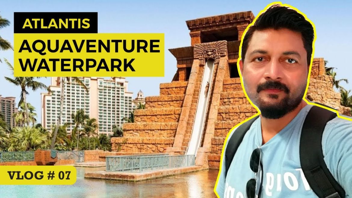 Atlantis Aquaventure Water Park | Dubai | Vlog #07 Atlantis Aquaventure Water Park | Dubai | Vlog #07