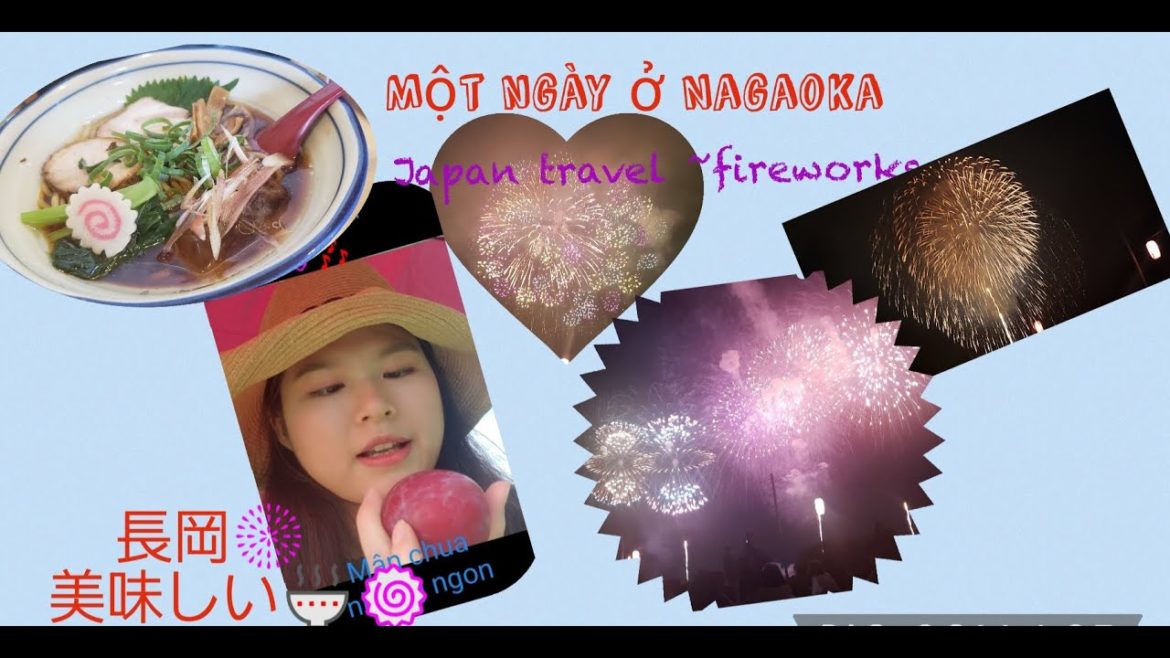 Du lịch Nhật mùa hè ăn mỳ lạnh ngắm pháo hoa 長岡まつり大花火大会 Travel Japan The Grand Fireworks Festival
