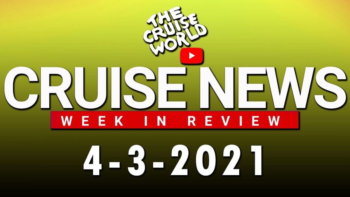 LATEST CRUISE NEWS | 4-3-2021 | CDC UPDATE, ROYAL CARIBBEAN, CARNIVAL CRUISE LINE, MSC, CELEBRITY LATEST CRUISE NEWS | 4-3-2021 | CDC UPDATE, ROYAL CARIBBEAN, CARNIVAL CRUISE LINE, MSC, CELEBRITY