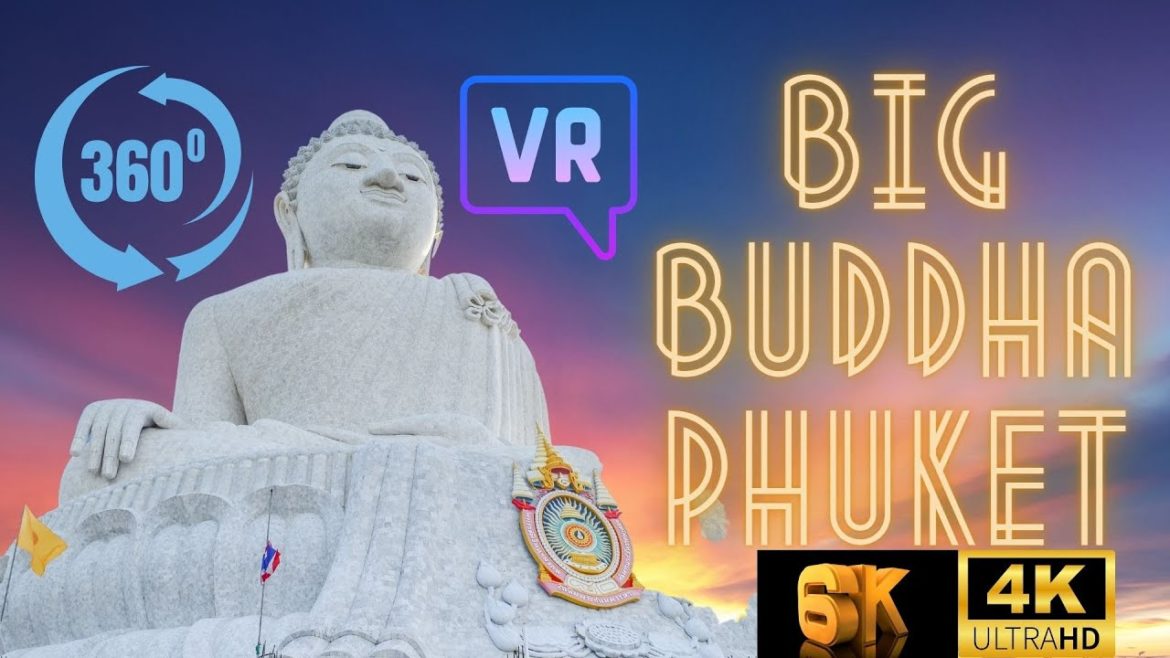 VR 360 Big Buddha Phuket, Thailand Tour 6k