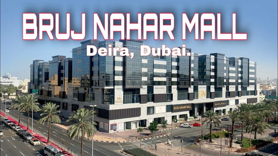 BRUJ NAHA MALL || Nesto Hyper Market || Muteena - Deira - Dubai.