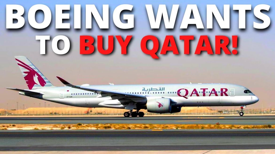 Boeing wants to buy Qatar!