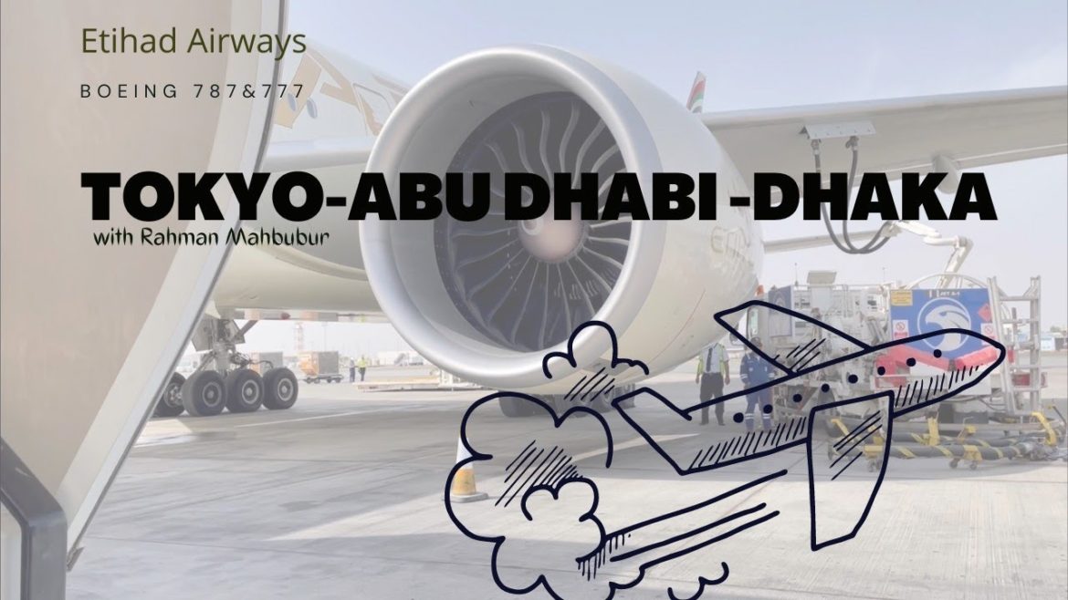 After Covid-19,Tokyo-Abu Dhabi-Dhaka! | tokyo to Bangladesh | Tokyo to bd | Etihad airways