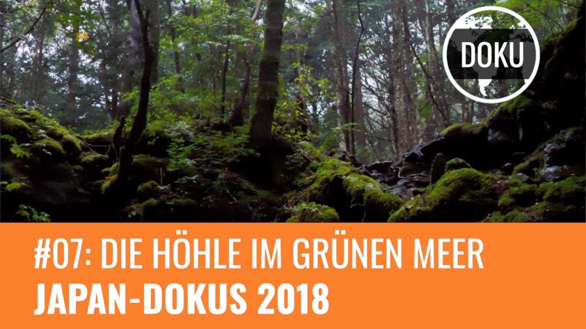Japan-Dokus 2018 7/15: Die Höhle im Grünen Meer – Der Aokigahara-Wald ist nicht nur "Suicide Forest"