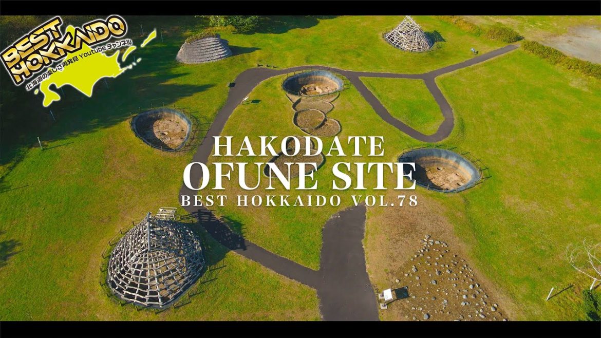 函館 大船遺跡（縄文）4K／北海道の絶景景色 【BESTHOKKAIDO_VOL.78】Superb view of Hokkaido/Ofune Site