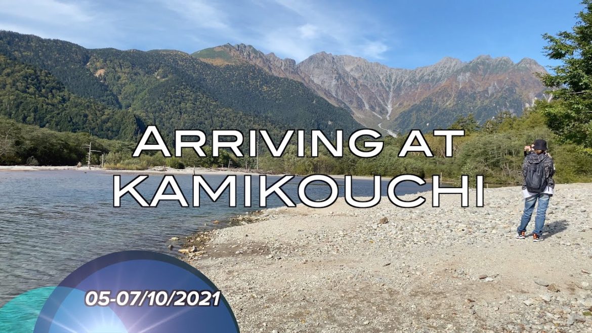 Arriving at Kamikouchi : Kamikouchi Tour Pt.1 Arriving at Kamikouchi : Kamikouchi Tour Pt.1