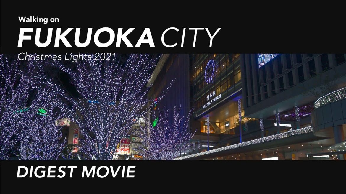 4K HDR: Walking on Fukuoka City, Christmas Lights 2021 - Digest