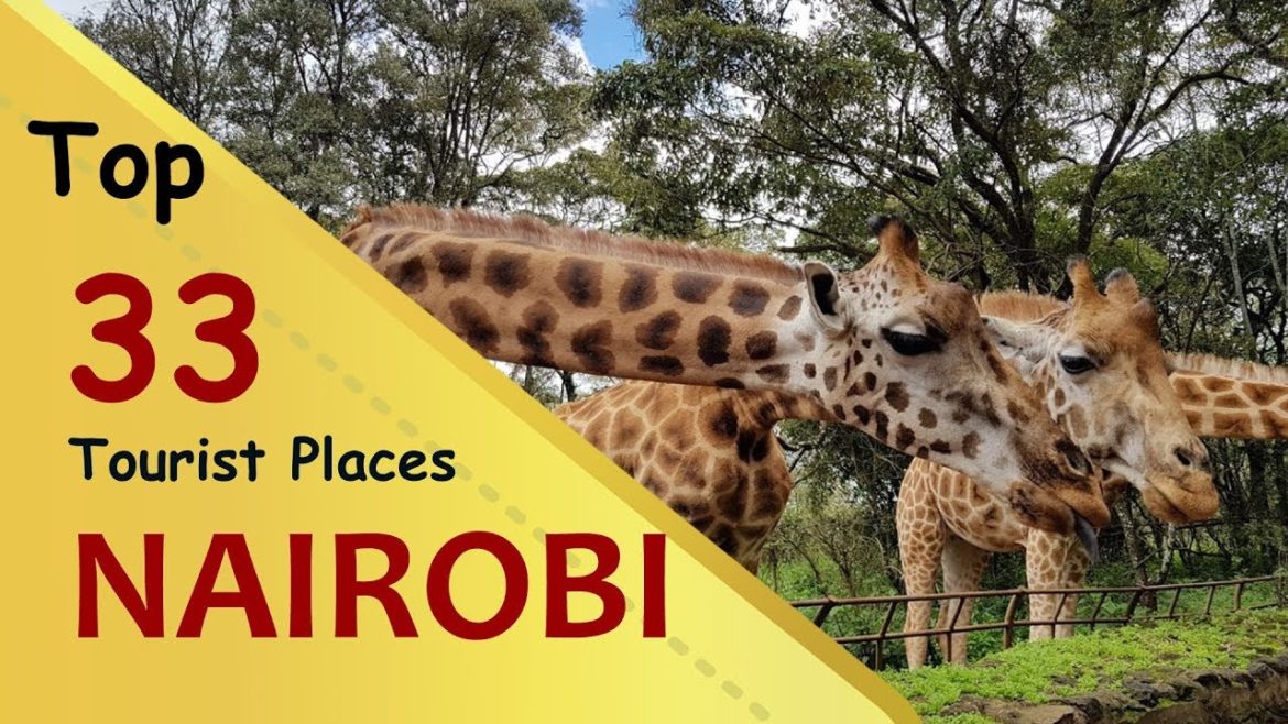 "NAIROBI" Top 33 Tourist Places | Nairobi Tourism | KENYA "NAIROBI" Top 33 Tourist Places | Nairobi Tourism | KENYA
