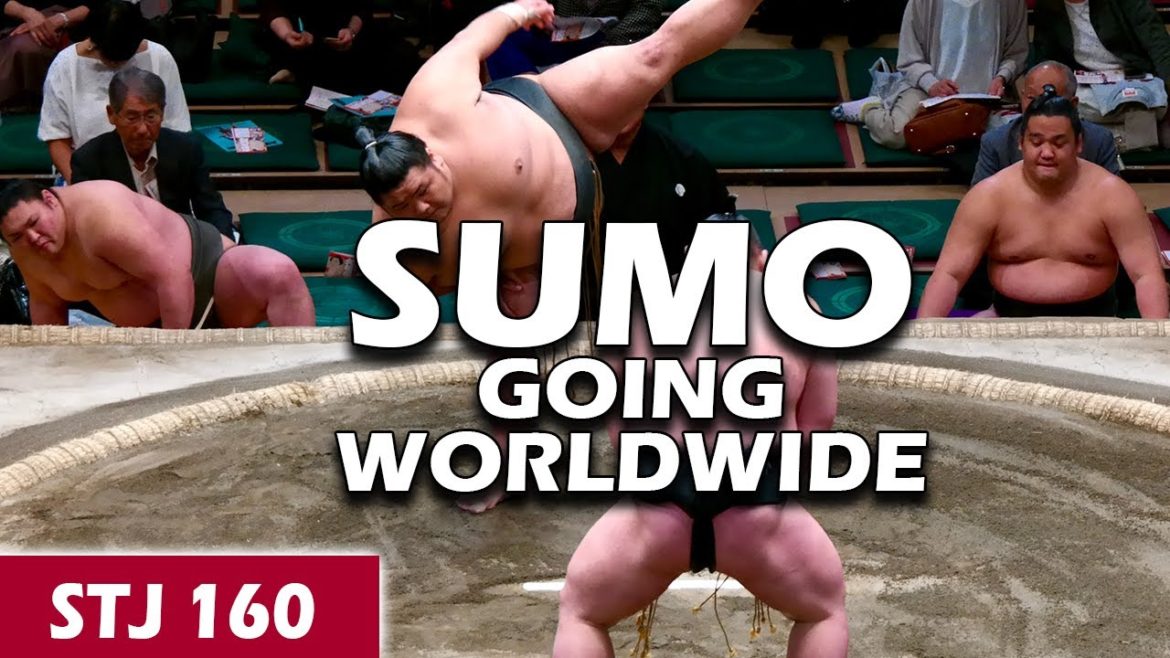 Sumo Making International Push | STJ 160