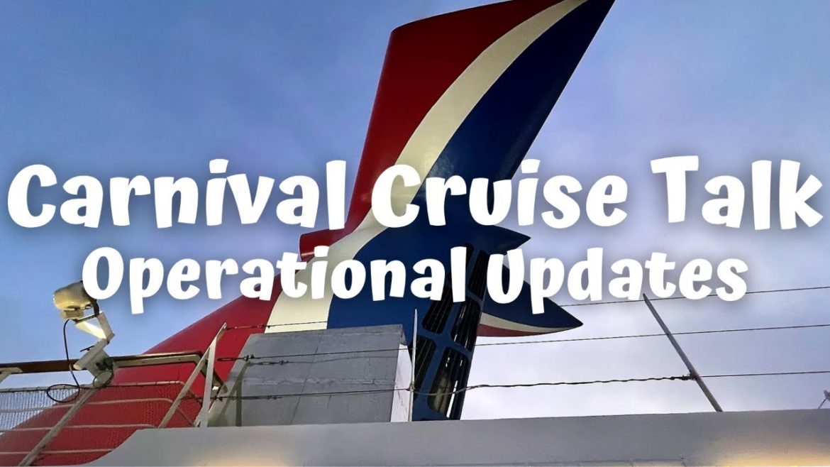🔴 LIVE STREAM REPLAY | CARNIVAL CRUISE TALK | NEW OPERATIONAL UPDATES