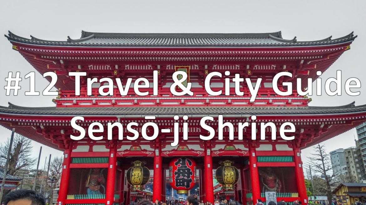 Episode 12 - Sensō-ji Temple | Tokyo (Travel & City Guide