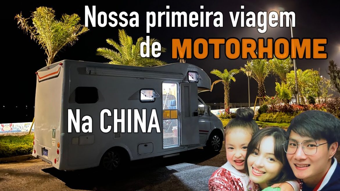 Nossa primeira viagem de MOTORHOME em  FAMÍLIA na CHINA