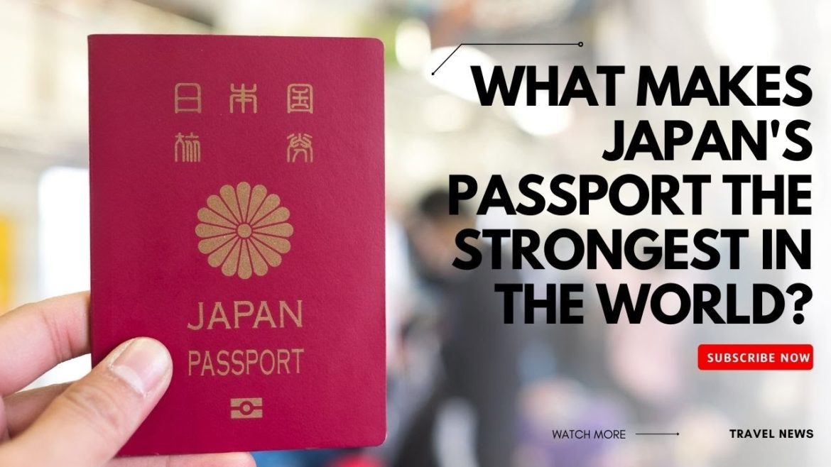What makes Japan's passport the strongest in the world? What makes Japan's passport the strongest in the world?