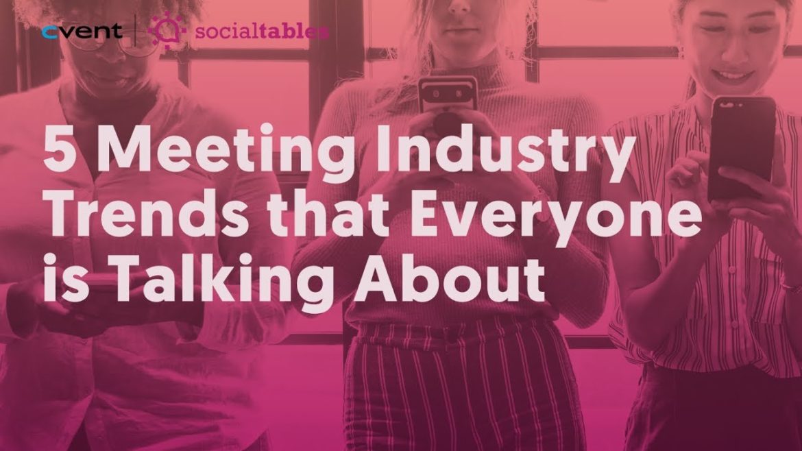 Top 5 Meeting Industry Trends Top 5 Meeting Industry Trends