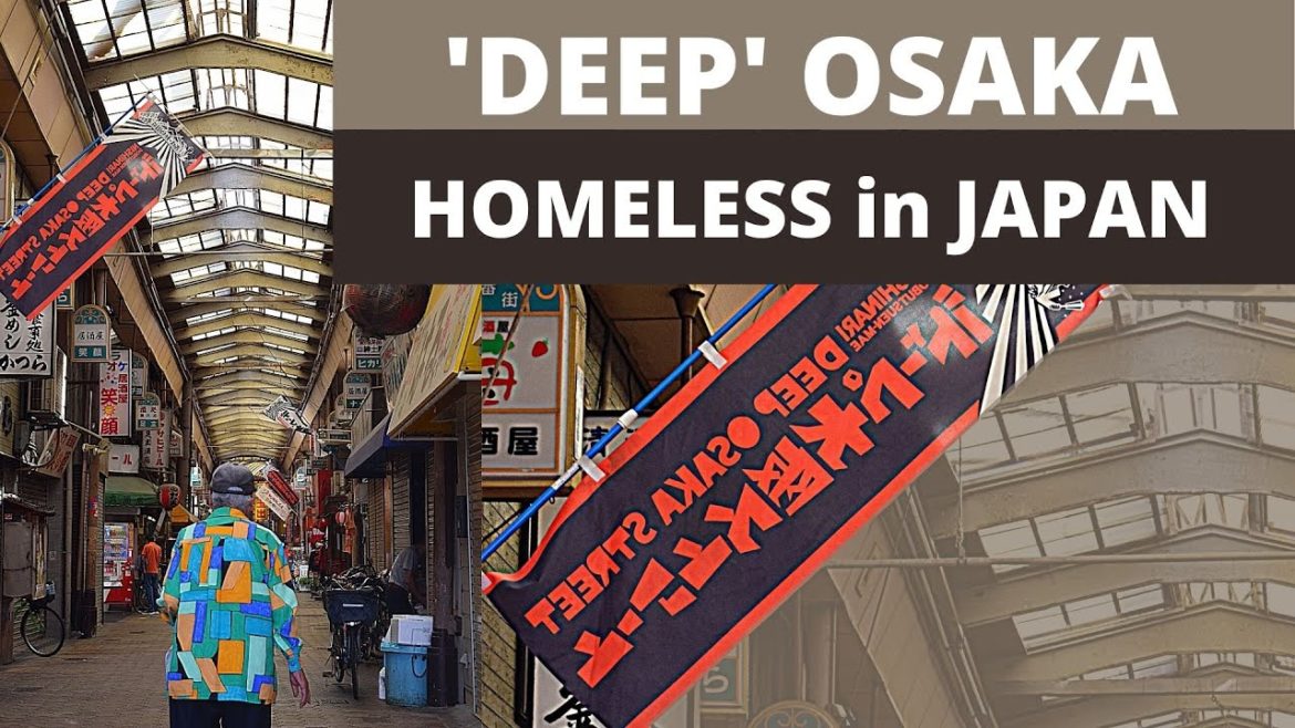 'DEEP' OSAKA: Homeless in Japan