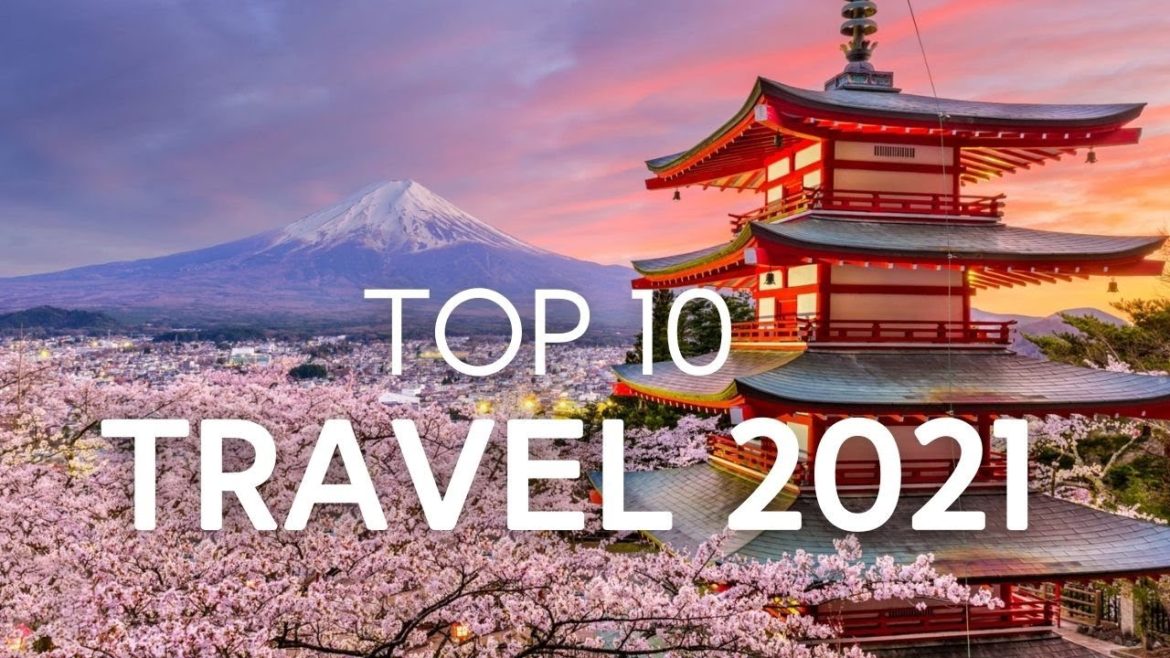 10 Post Pandemic Places to Travel in 2021