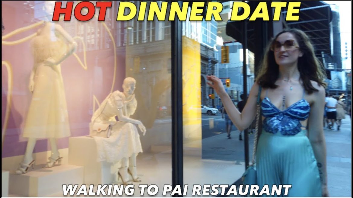 Toronto Sizzling Dinner Walk w/Girlfriend -Along Downtown Yonge St & Adelaide St W To Pai Restaurant Toronto Sizzling Dinner Walk w/Girlfriend -Along Downtown Yonge St & Adelaide St W To Pai Restaurant