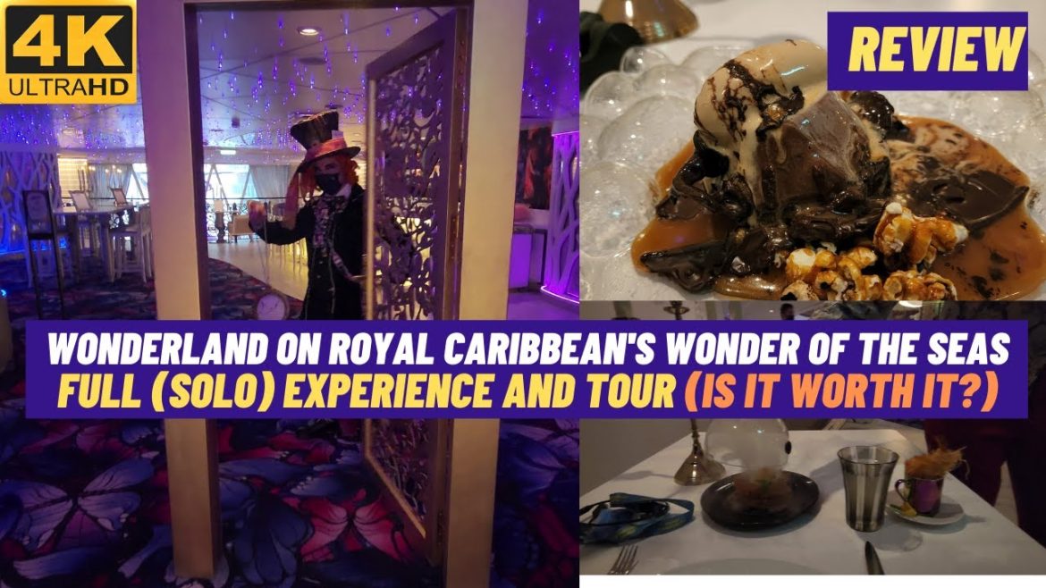 Wonderland on Wonder of the Seas Full Tour | Review | Solo Experience | Is it worth it?