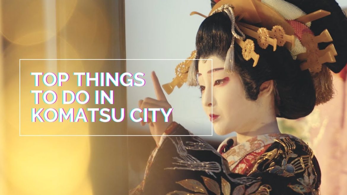 Top things to do in Komatsu | The City of Kabuki | Japan Travel Guide | GLOBAL CITIZENSHIP