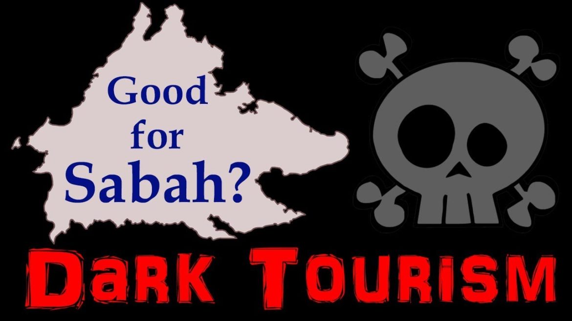Dark Tourism for Sabah (Malaysia). Are we marketing ghost tours?