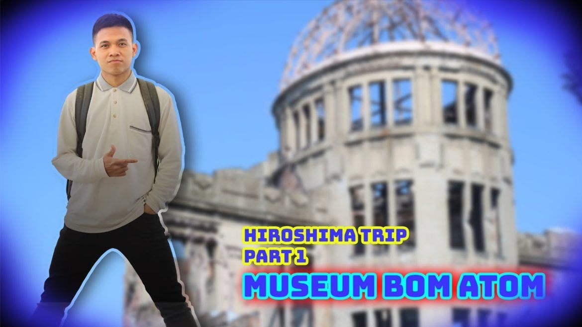 HIROSHIMA TRIP (Part 1) – Museum Bom Atom #KORISUVLOG HIROSHIMA TRIP (Part 1) - Museum Bom Atom #KORISUVLOG