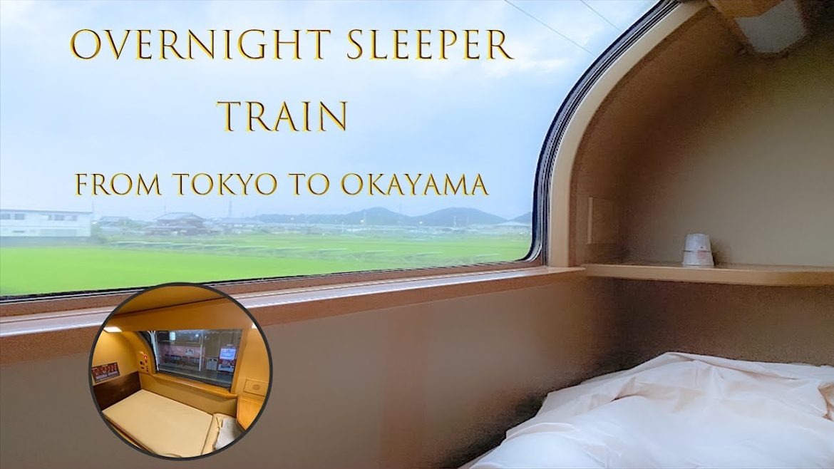 Japanese Overnight Sleeper Train 😴🛌🇯🇵Travel alone from Tokyo to Okayama Japanese Overnight Sleeper Train 😴🛌🇯🇵Travel alone from Tokyo to Okayama