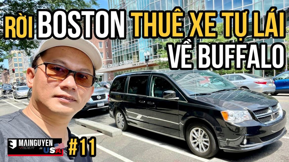 USA SUMMER TRIP #11: RỜI BOSTON, THUÊ XE TỰ LÁI CHẠY VỀ BUFFALO, NIAGARA FALLS