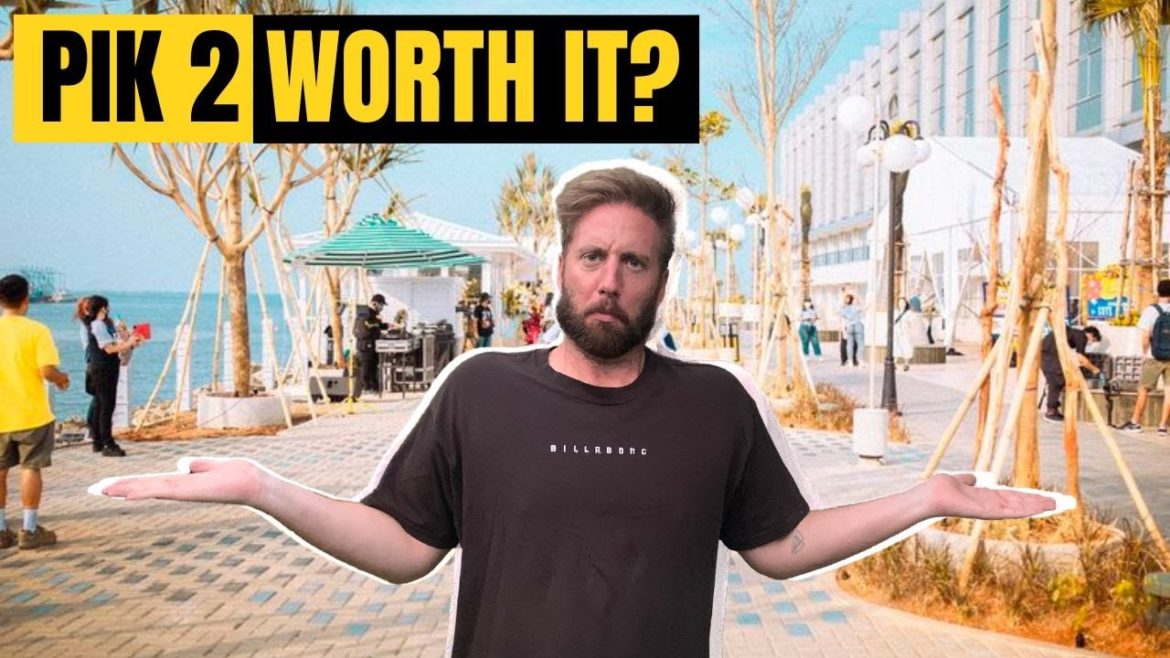 Ready for TOURISTS? | Pik 2 Jakarta 2022