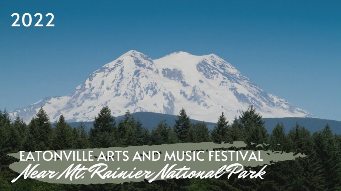 Eatonville Arts and Music Festival near Mt. Rainier NP Eatonville Arts and Music Festival near Mt. Rainier NP