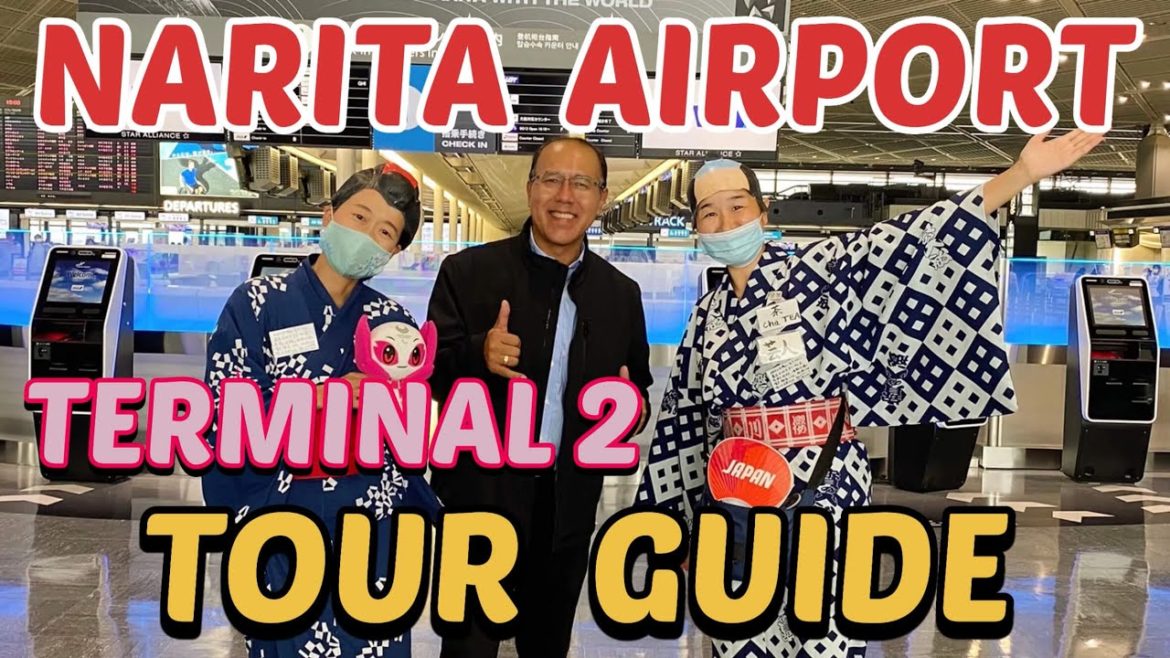 NARITA AIRPORT TERMINAL " 2 " TOUR GUIDE JAPAN / NARITA INTERNATIONAL AIRPORT TERMINAL 2 JAPAN NARITA AIRPORT TERMINAL " 2 " TOUR GUIDE JAPAN / NARITA INTERNATIONAL AIRPORT TERMINAL 2 JAPAN