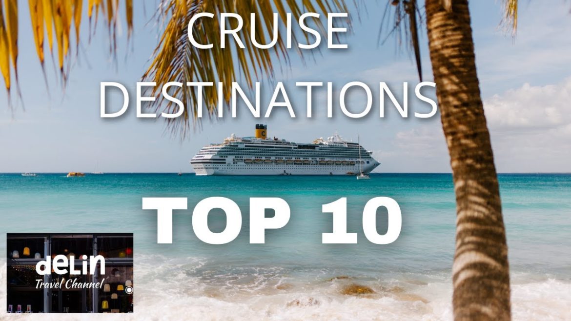 Top 10 Cruise Destinations – Travel Video Top 10 Cruise Destinations - Travel Video