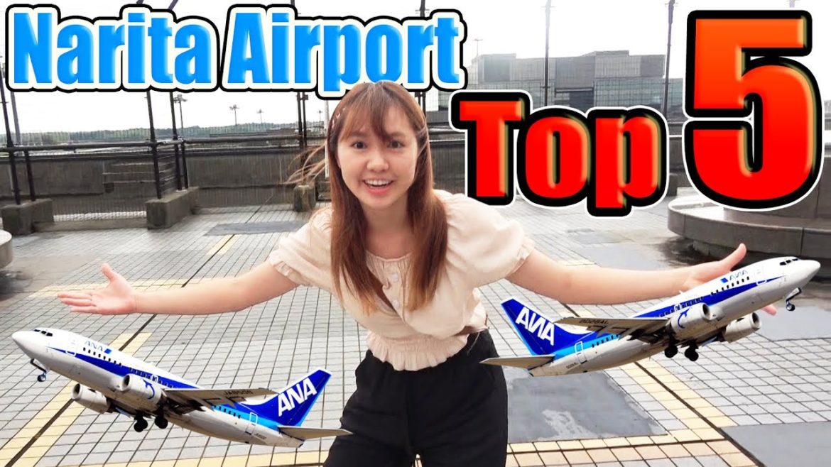 Top 5 Spots In Narita Airport！