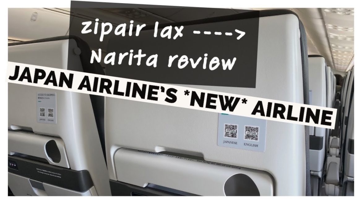 ZIPAIR REVIEW 2022 ( LAX to NARITA | Japan Airlines NewestAirline! ZIPAIR REVIEW 2022 ( LAX to NARITA | Japan Airlines *Newest*Airline!