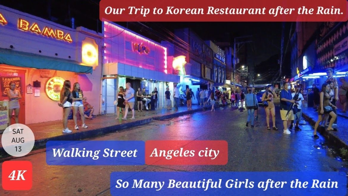 Walking Street. Angeles. Our Trip to Korean Restaurant after the Rain. So Many Beautiful Girls ❤️