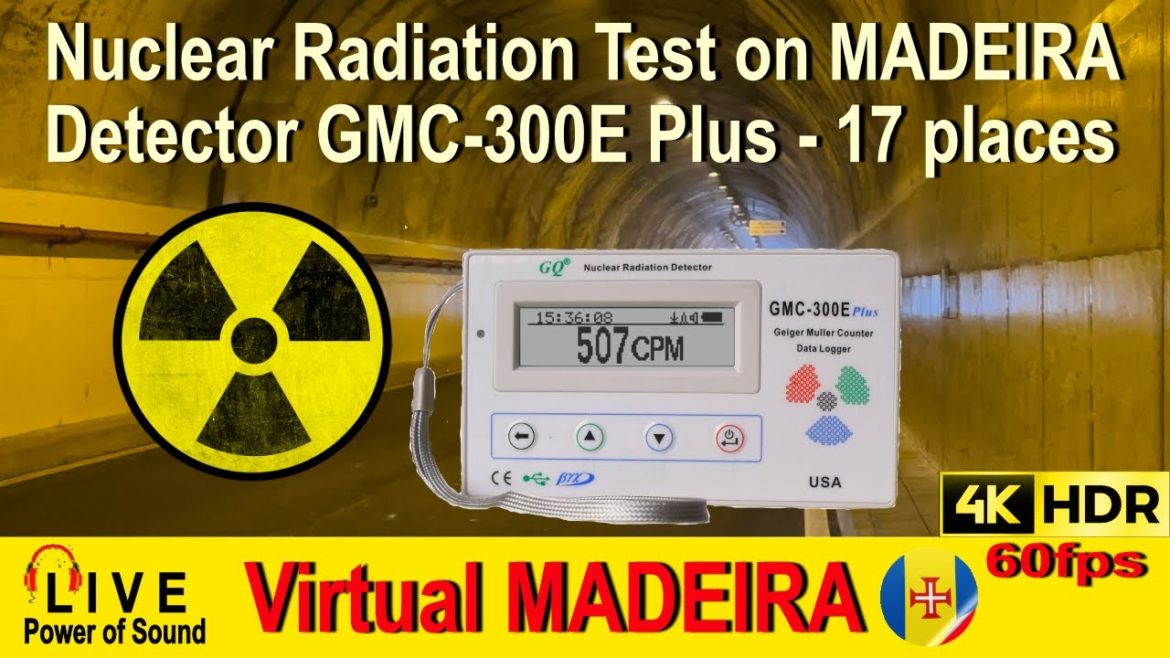MADEIRA - Radiation test on MADEIRA with detector GMC-300E Plus 💢4K 60fps 🌈HDR 🎧Live Sounds