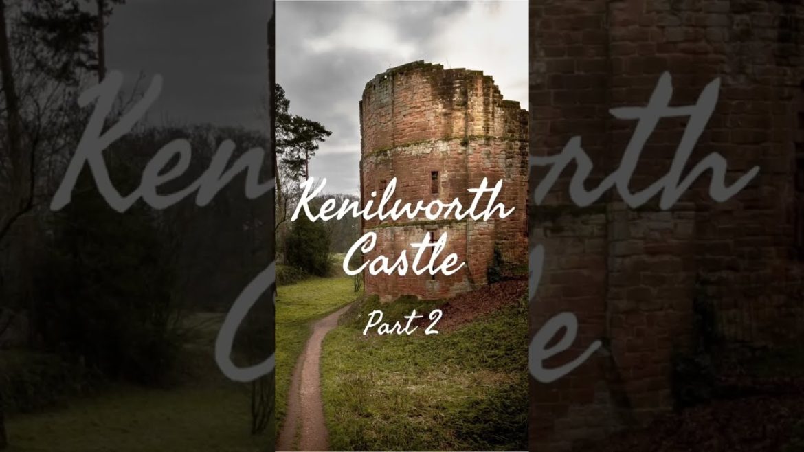 Kenilworth Castle and the Wooing of Queen Elizabeth I