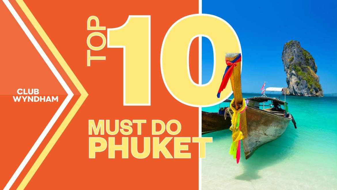 Top 10 Must Do: Phuket
