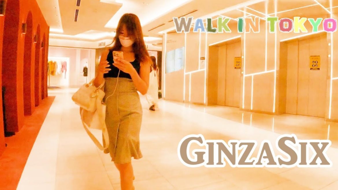 【4K Tokyo Walk】Ginza Six walk　ギンザシックス散歩　【東京散歩】2022/8/11