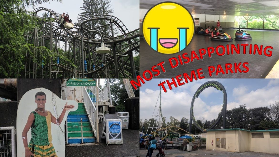 Most Disappointing Amusement Parks in the World