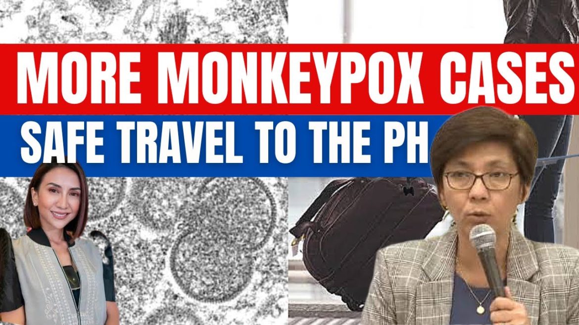 MEASURES IMPOSED TO ENSURE SAFE TRAVEL TO THE PHILIPPINES AMID MORE MONKEPOX CASES MEASURES IMPOSED TO ENSURE SAFE TRAVEL TO THE PHILIPPINES AMID MORE MONKEPOX CASES