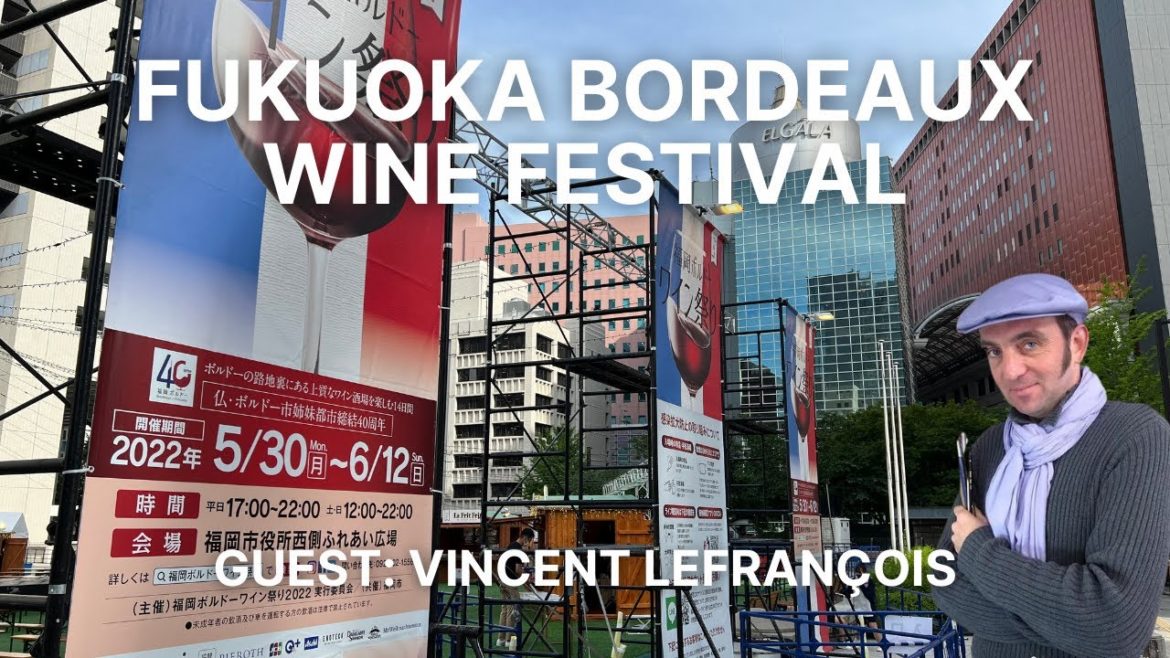Fukuoka Bordeaux Wine Festival & artist Vincent Lefrançois / 福岡ボルドーワイン祭り Fukuoka Bordeaux Wine Festival & artist Vincent Lefrançois / 福岡ボルドーワイン祭り