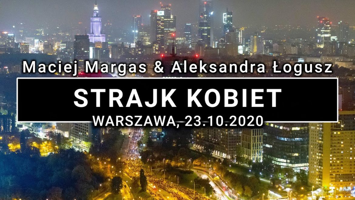 Warszawski Strajk Kobiet - 23.10.2020 - tłumy na ulicach | POLAND ON AIR by Margas & Łogusz